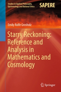 Cover image: Starry Reckoning: Reference and Analysis in Mathematics and Cosmology 9783319466897
