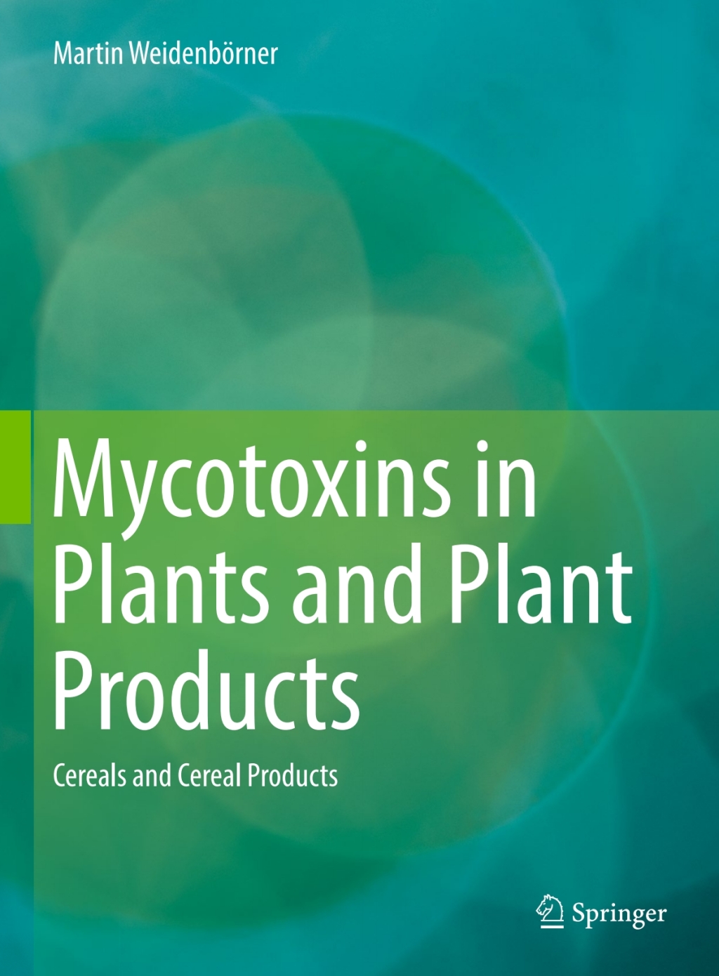 Mycotoxins in Plants and Plant Products Cereals and Cereal Products
