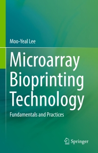 صورة الغلاف: Microarray Bioprinting Technology 9783319468037