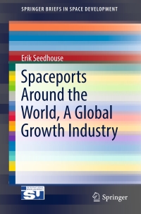Cover image: Spaceports Around the World, A Global Growth Industry 9783319468457
