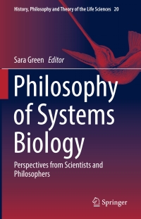 表紙画像: Philosophy of Systems Biology 9783319469997