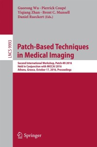 Omslagafbeelding: Patch-Based Techniques in Medical Imaging 9783319471174