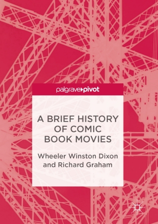 Imagen de portada: A Brief History of Comic Book Movies 9783319471839