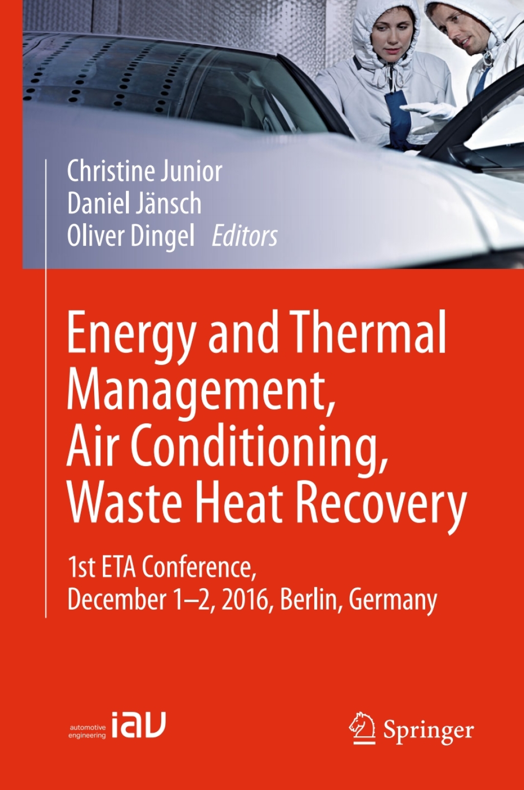Energy and Thermal Management, Air Conditioning, Waste Heat Recovery 1st ETA Conference, December 1-2, 2016, Berlin, Germany
