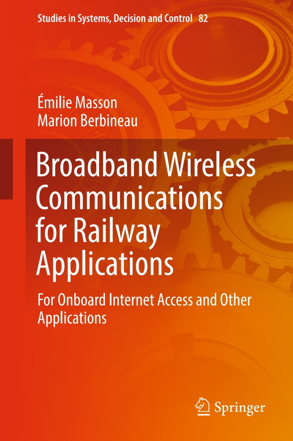 Broadband Wireless Communications for Railway Applications For Onboard Internet Access and Other Applications