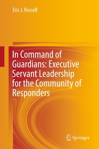 Titelbild: In Command of Guardians: Executive Servant Leadership for the Community of Responders 9783319472287