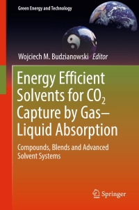 Imagen de portada: Energy Efficient Solvents for CO2 Capture by Gas-Liquid Absorption 9783319472614