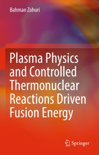 Imagen de portada: Plasma Physics and Controlled Thermonuclear Reactions Driven Fusion Energy 9783319473093