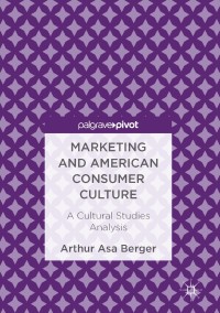 Omslagafbeelding: Marketing and American Consumer Culture 9783319473277
