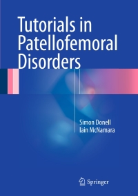 صورة الغلاف: Tutorials in Patellofemoral Disorders 9783319473994