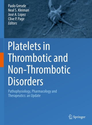Cover image: Platelets in Thrombotic and Non-Thrombotic Disorders 9783319474601