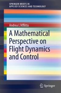 Omslagafbeelding: A Mathematical Perspective on Flight Dynamics and Control 9783319474663