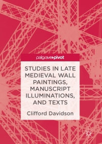 Cover image: Studies in Late Medieval Wall Paintings, Manuscript Illuminations, and Texts 9783319474755