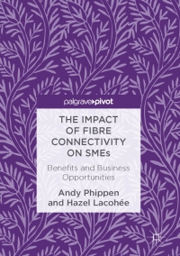 صورة الغلاف: The Impact of Fibre Connectivity on SMEs 9783319475530