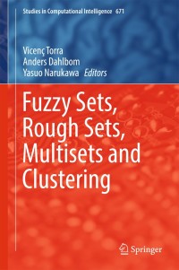 Cover image: Fuzzy Sets, Rough Sets, Multisets and Clustering 9783319475561