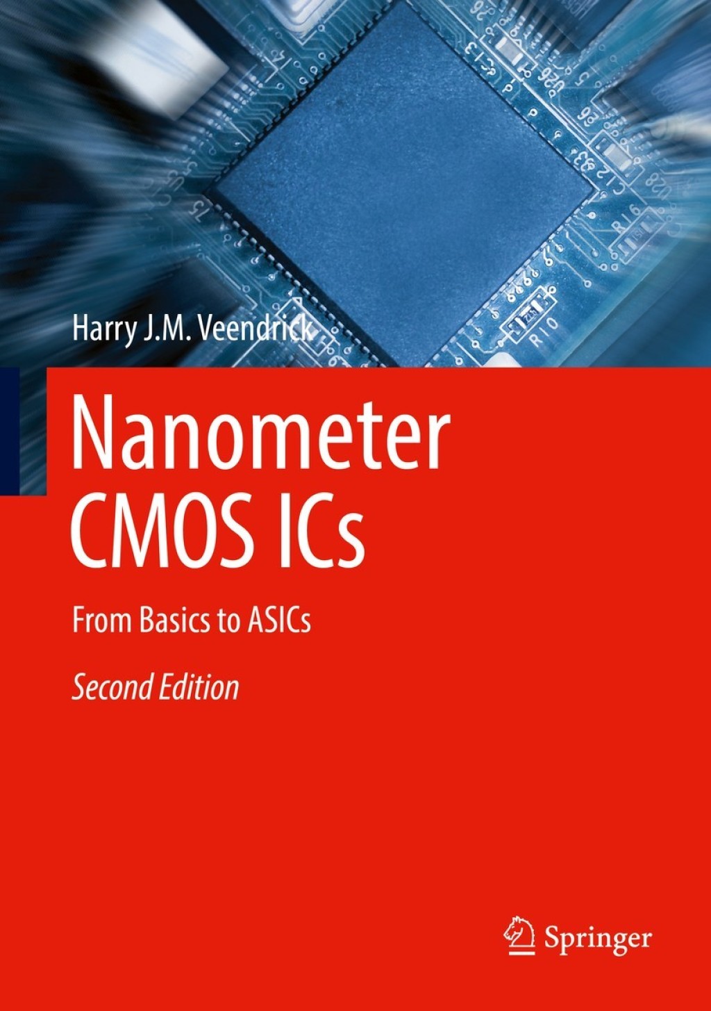 Nanometer CMOS ICs From Basics to ASICs 2nd Edition