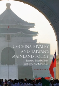 Omslagafbeelding: US-China Rivalry and Taiwan's Mainland Policy 9783319475981