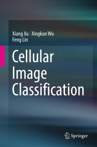 Titelbild: Cellular Image Classification 9783319476285