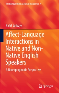 Cover image: Affect-Language Interactions in Native and Non-Native English Speakers 9783319476346