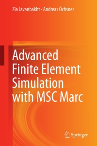 Imagen de portada: Advanced Finite Element Simulation with MSC Marc 9783319476674