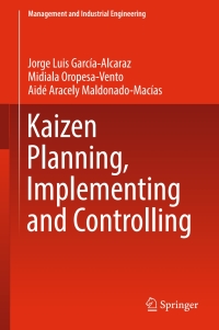 صورة الغلاف: Kaizen Planning, Implementing and Controlling 9783319477466