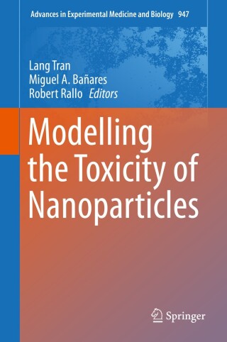 Cover image: Modelling the Toxicity of Nanoparticles 9783319477527