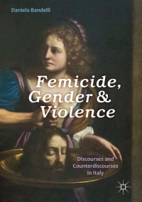 表紙画像: Femicide, Gender and Violence 9783319477848