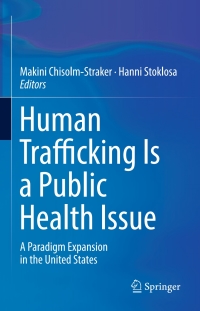 Cover image: Human Trafficking Is a Public Health Issue 9783319478234