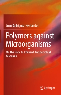 表紙画像: Polymers against Microorganisms 9783319479606