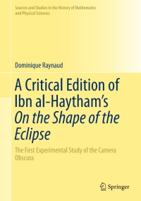 Imagen de portada: A Critical Edition of Ibn al-Haytham’s On the Shape of the Eclipse 9783319479903