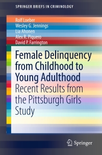 表紙画像: Female Delinquency From Childhood To Young Adulthood 9783319480299