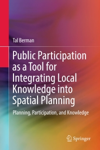 Imagen de portada: Public Participation as a Tool for Integrating Local Knowledge into Spatial Planning 9783319480626