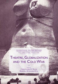 Cover image: Theatre, Globalization and the Cold War 9783319480831