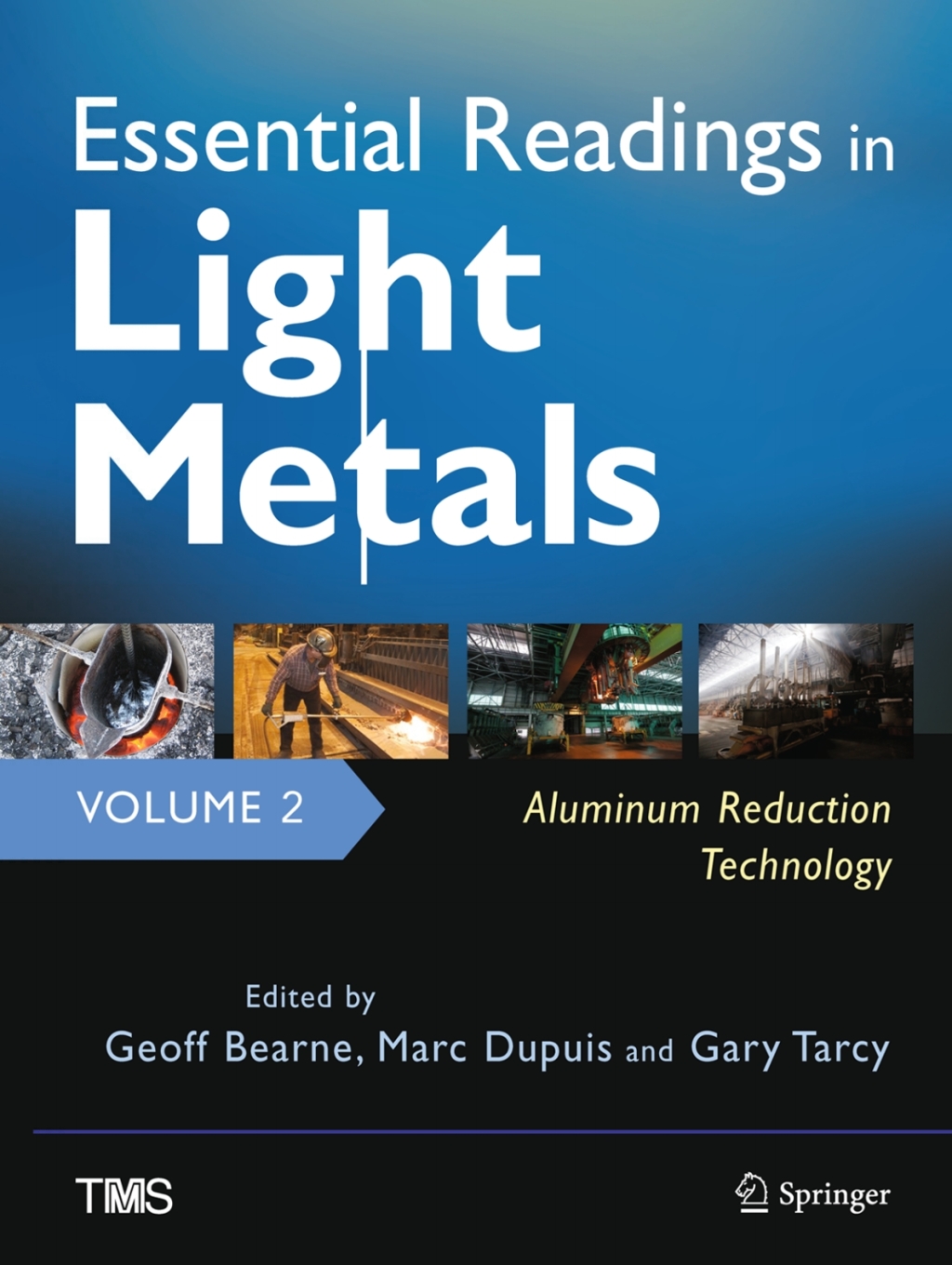 Essential Readings in Light Metals, Volume 2, Aluminum Reduction Technology