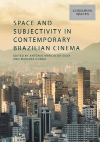 Titelbild: Space and Subjectivity in Contemporary Brazilian Cinema 9783319482668