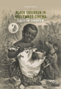 Cover image: Black Children in Hollywood Cinema 9783319482729