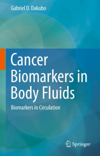 Omslagafbeelding: Cancer Biomarkers in Body Fluids 9783319483597