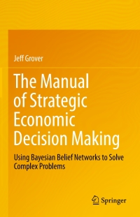 Cover image: The Manual of Strategic Economic Decision Making 9783319484136