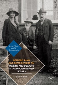 Cover image: Bernard Shaw and Beatrice Webb on Poverty and Equality in the Modern World, 1905–1914 9783319484419