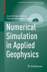 صورة الغلاف: Numerical Simulation in Applied Geophysics 9783319484563