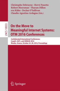 Immagine di copertina: On the Move to Meaningful Internet Systems: OTM 2016 Conferences 9783319484716