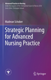 Cover image: Strategic Planning for Advanced Nursing Practice 9783319485256