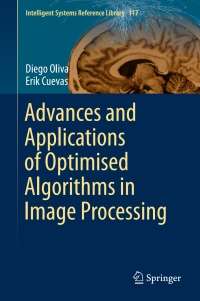 Cover image: Advances and Applications of Optimised Algorithms in Image Processing 9783319485492