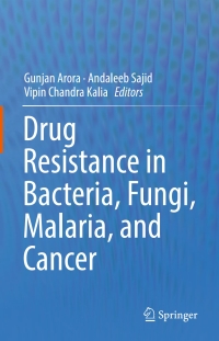 Cover image: Drug Resistance in Bacteria, Fungi, Malaria, and Cancer 9783319486826