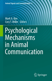 Cover image: Psychological Mechanisms in Animal Communication 9783319486888