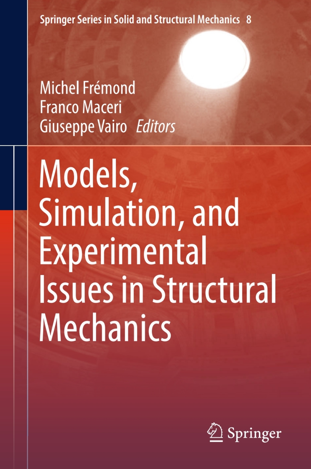 Models, Simulation, and Experimental Issues in Structural Mechanics