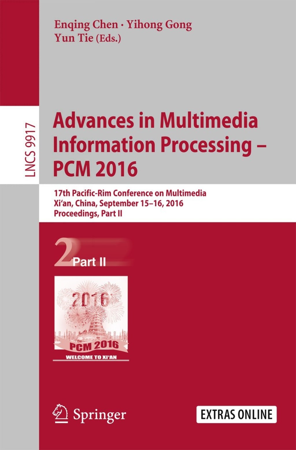 Advances in Multimedia Information Processing – PCM  2016 17th Pacific-Rim Conference on Multimedia, Xi´ an, China, September 15-16, 2016, Proceedings, Part II