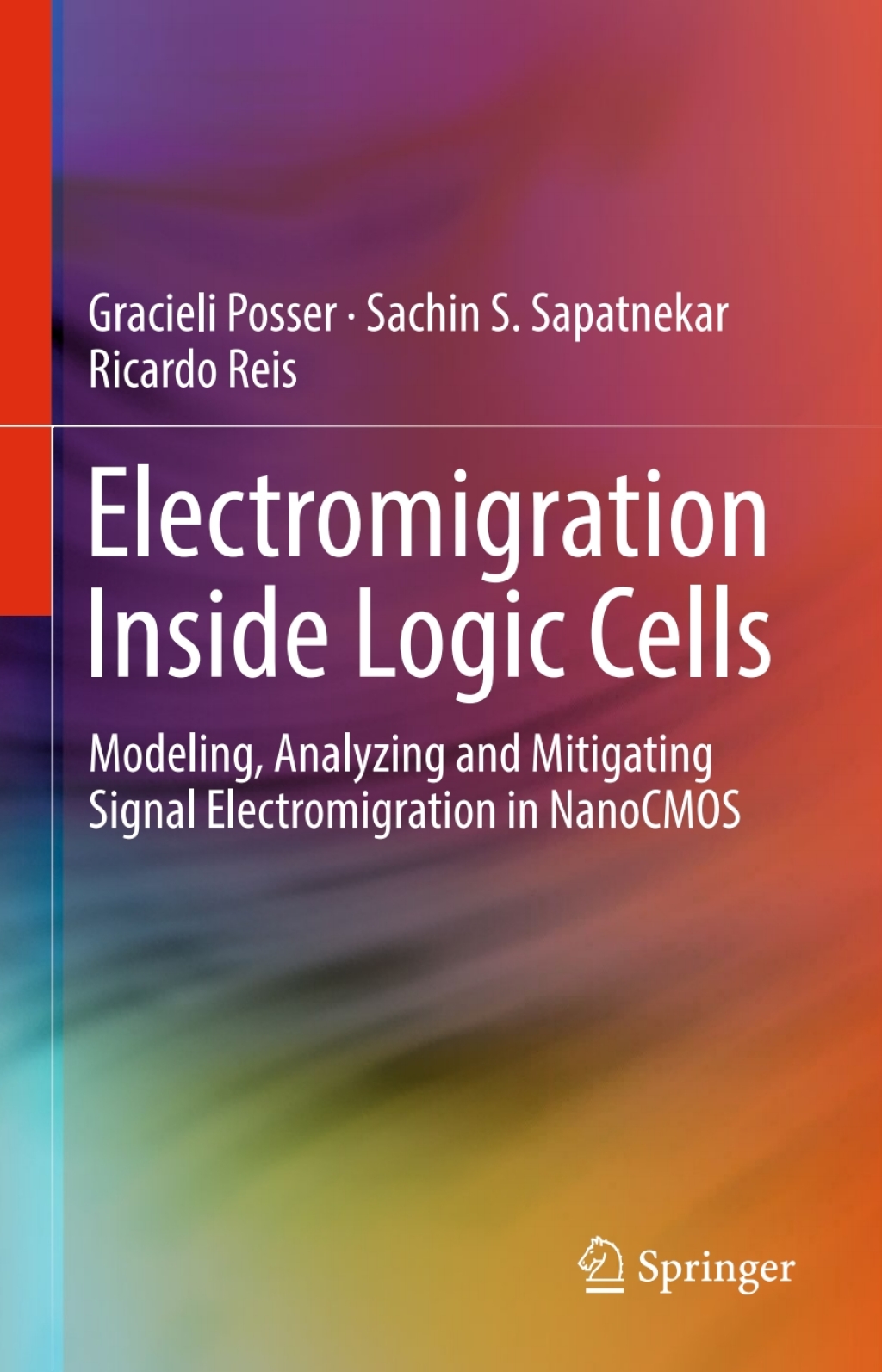 Electromigration Inside Logic Cells Modeling, Analyzing and Mitigating Signal Electromigration in NanoCMOS