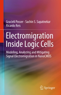 表紙画像: Electromigration Inside Logic Cells 9783319488981