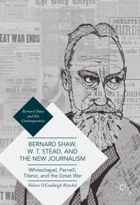 Imagen de portada: Bernard Shaw, W. T. Stead, and the New Journalism 9783319490069